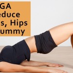 5 Yoga Asanas To Reduce Tummy & Tone Thighs and Hips In One Week | Get Your Thighs and Hips In Shape